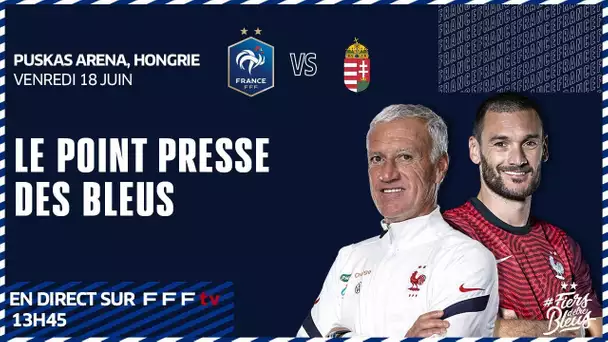 La conférence de presse des Bleus en direct depuis Budapest