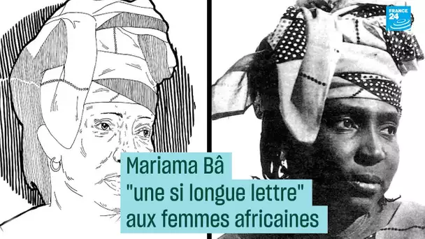 Mariama Bâ : sa « si longue lettre » aux femmes - #CulturePrime