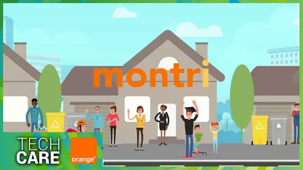 Tech Care avec Orange : Montri