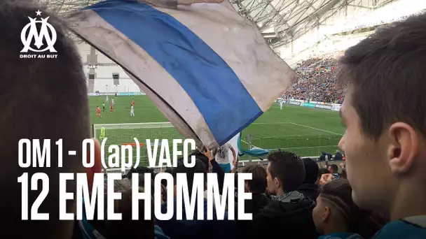 OM - Valenciennes la victoire vue des tribunes | 12È HOMME 🙌