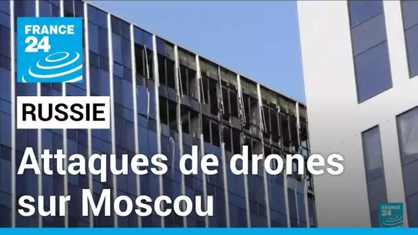 La Russie accuse l'Ukraine d'avoir mené une attaque de drone "terroriste" à Moscou • FRANCE 24