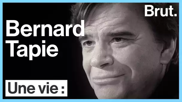 Une vie : Bernard Tapie