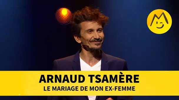 Arnaud Tsamère - Le mariage de mon ex-femme