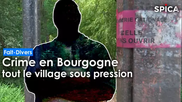 Crime en Bourgogne : tout le village sous pression