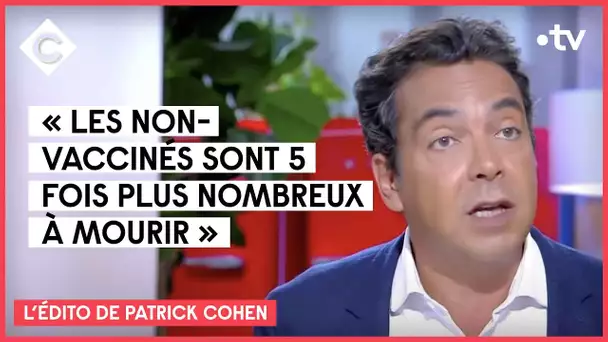 Une rentrée sous Covid : l'édito de Patrick Cohen - C à Vous - 30/08/2021