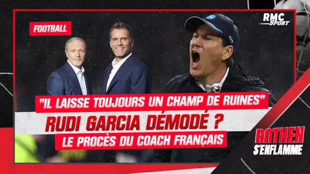 Rudi Garcia démodé ? "Il laisse toujours un champ de ruines", tacle Rothen