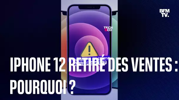 iPhone 12 interdit à la vente : c'est quoi le problème ?