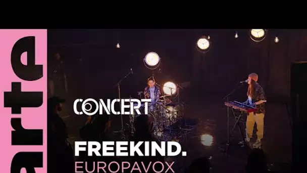 Freekind. - Europavox Sessions - @ARTE Concert