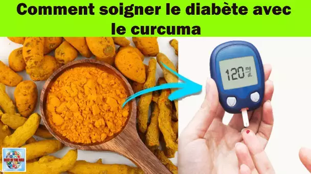 Comment soigner le diabète avec le curcuma