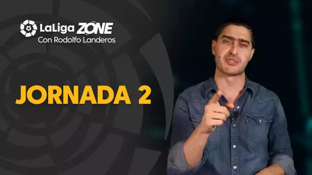 LaLiga Zone con Rodolfo Landeros: Jornada 2
