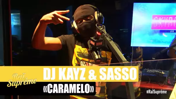 [Exclu] DJ Kayz & Sasso "Caramelo" #RaïSuprême