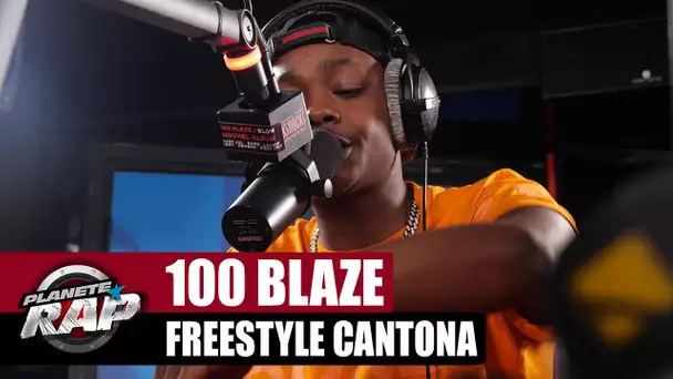 [EXCLU] 100 Blaze - Freestyle Cantona #PlanèteRap