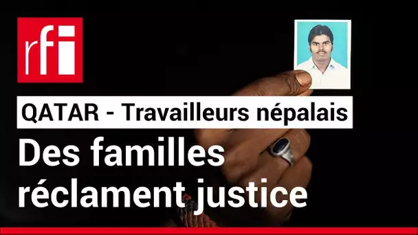 Mondial du Qatar : les familles des travailleurs népalais réclament justice • RFI