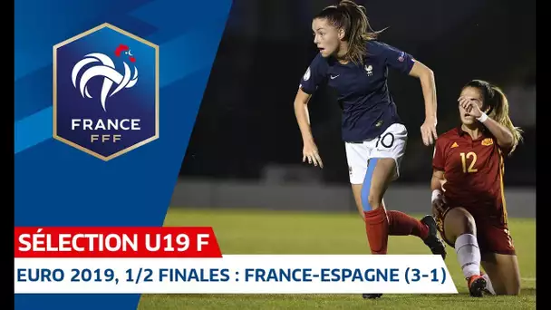 Euro 2019 Féminin, 1/2 finales : France-Espagne (3-1), le résumé I FFF 2019