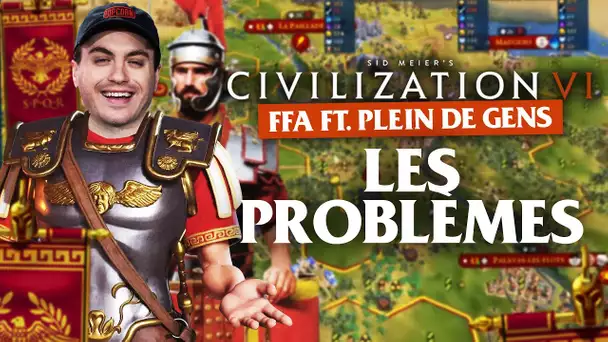 Civilization VI FFA #2 : Les problèmes (ft. plein de gens)