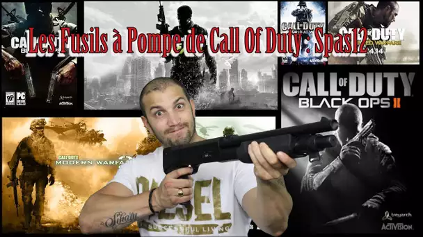 Les fusils à Pompe de Call Of Duty : SPAS12 de MW2 (Invité : Boolbiche)