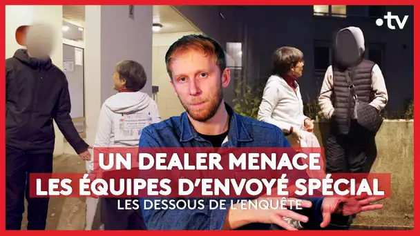 Un dealer menace les équipes d’Envoyé spécial : les dessous de l’enquête