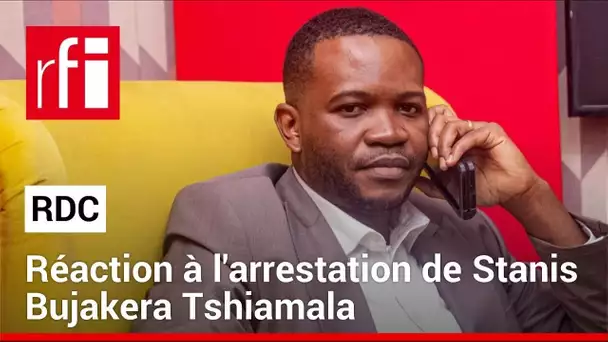 RDC : réaction à l’arrestation du journaliste Stanis Bujakera Tshiamala • RFI