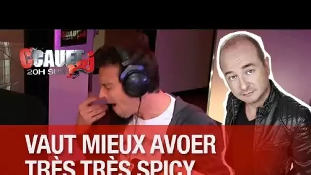 Un vaut mieux avoer très... Spicy ! - C&#039;Cauet sur NRJ