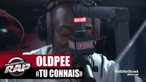 [Exclu] Oldpee "Tu connais" #PlanèteRap