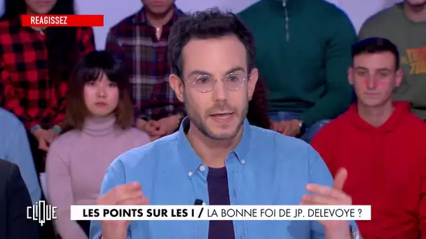 Clément Viktorovitch : La bonne foi de Jean-Paul Delevoye ? - Clique - CANAL+