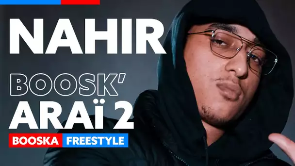 Nahir | Freestyle Boosk'Araï 2