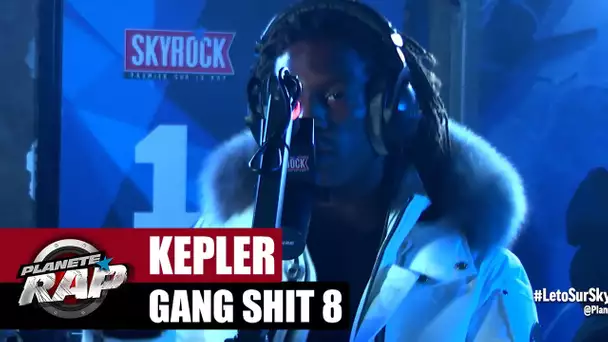 Kepler "Gang Shit 8" #PlanèteRap