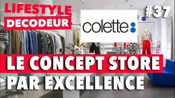 colette, Le Concept Store Par Excellence (Au Revoir) - LSD #37
