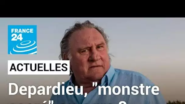 Depardieu, "monstre sacré" ou ogre ? • FRANCE 24