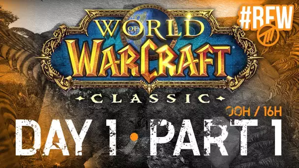 WoW Classic #1: Ca démarre !