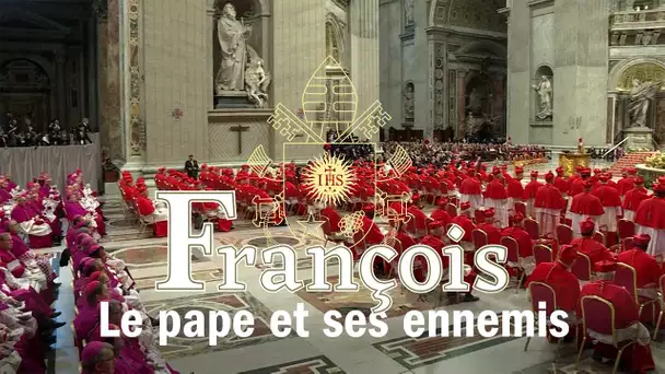 Le pape François et ses ennemis