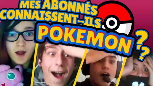 MES ABONNÉS CONNAISSENT-ILS POKÉMON ?? 👍😱👎