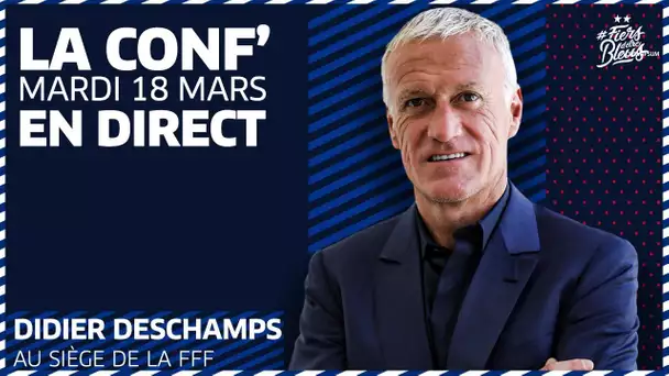 La conférence de presse de Didier Deschamps après l'annonce de la liste des 26 joueurs retenus