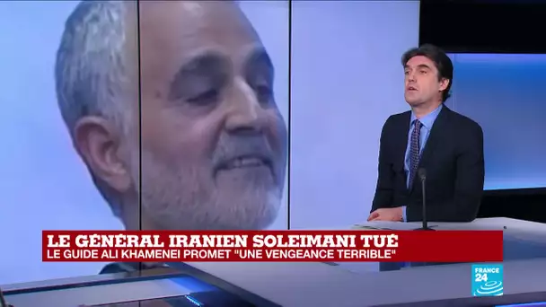 Général iranien Soleimani tué :  "L'Iran ne peut pas rester sans répondre"