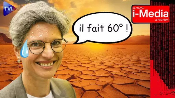 Les médias font chauffer l’alerte climatique ! - Le Nouvel I-Média n°453 - TVL