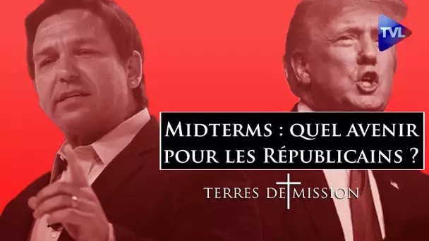 Midterms : quel avenir pour les Républicains ? - Terres de Mission n°288 - TVL