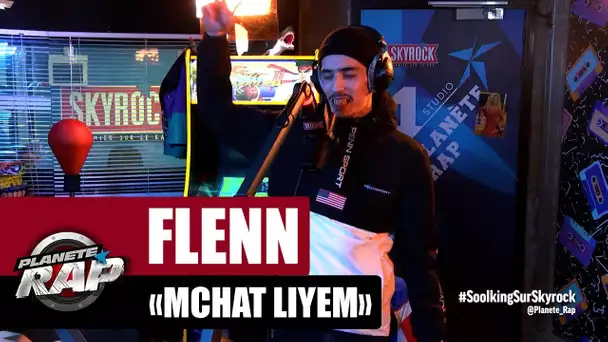 Flenn "Mchat Liyem" #PlanèteRap