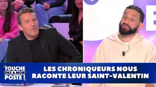 Les chroniqueurs nous raconte leur Saint-Valentin