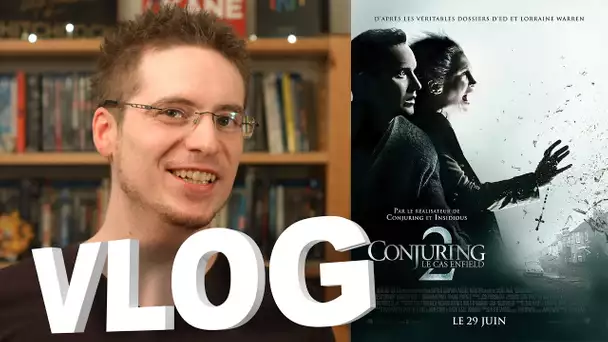 Vlog - Conjuring 2 : Le Cas Enfield