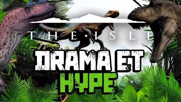 The Isle #10 : Drama et hype (2020)