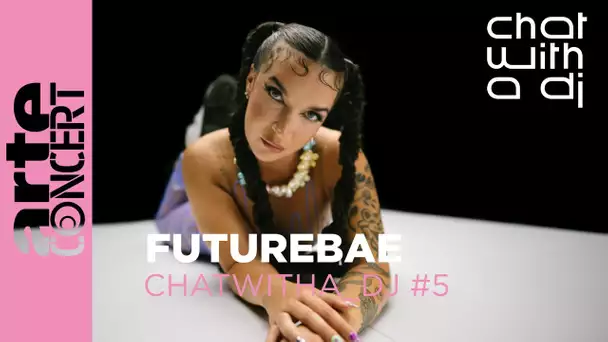 Futurebae bei Chat with a DJ - ARTE Concert