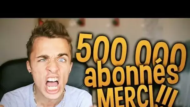 500.000 ABONNÉS : UN GRAND MERCI !