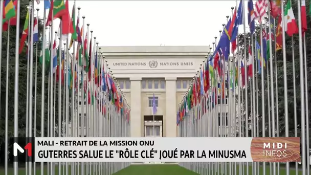 Retrait de la Mission onusienne du Mali : Guterres salue le "rôle clé" joué par la MINUSMA