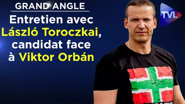 Entretien avec László Toroczkai, candidat nationaliste face à Viktor Orbán - Grand Angle - TVL