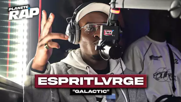 [EXCLU] EspritLvrge - Galactic #PlanèteRap