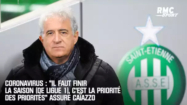 Coronavirus : "Il faut finir la saison (de Ligue 1), c'est la priorité des priorités" assure Caïazzo