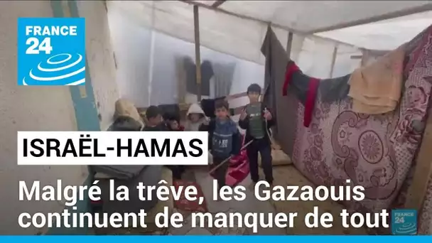 Malgré le répit offert par la trêve, les Gazaouis continuent de manquer de tout • FRANCE 24