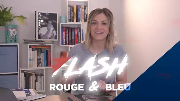 🔴🔵Flash Rouge & Bleu 🇫🇷: De belles nouvelles ! 🆕