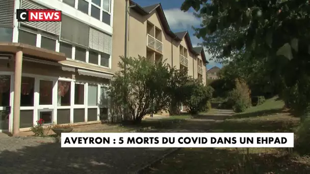 Coronavirus : le cluster dans un EHPAD de l'Aveyron a déjà fait 5 victimes