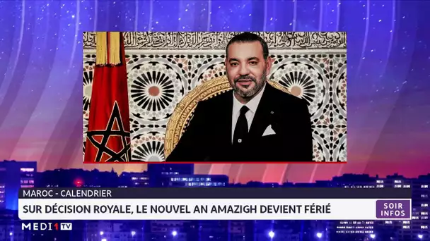 Sur décision royale, le nouvel an amazigh décrété jour férié
